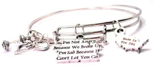 I'm Not Angry Because We Broke Up I'm Sad Because I Cant Let You Go Expandable Bangle Bracelet Set