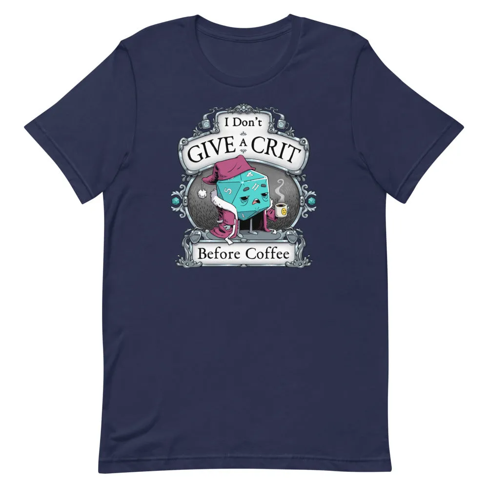 "Don't Give A Crit" Unisex T-Shirt