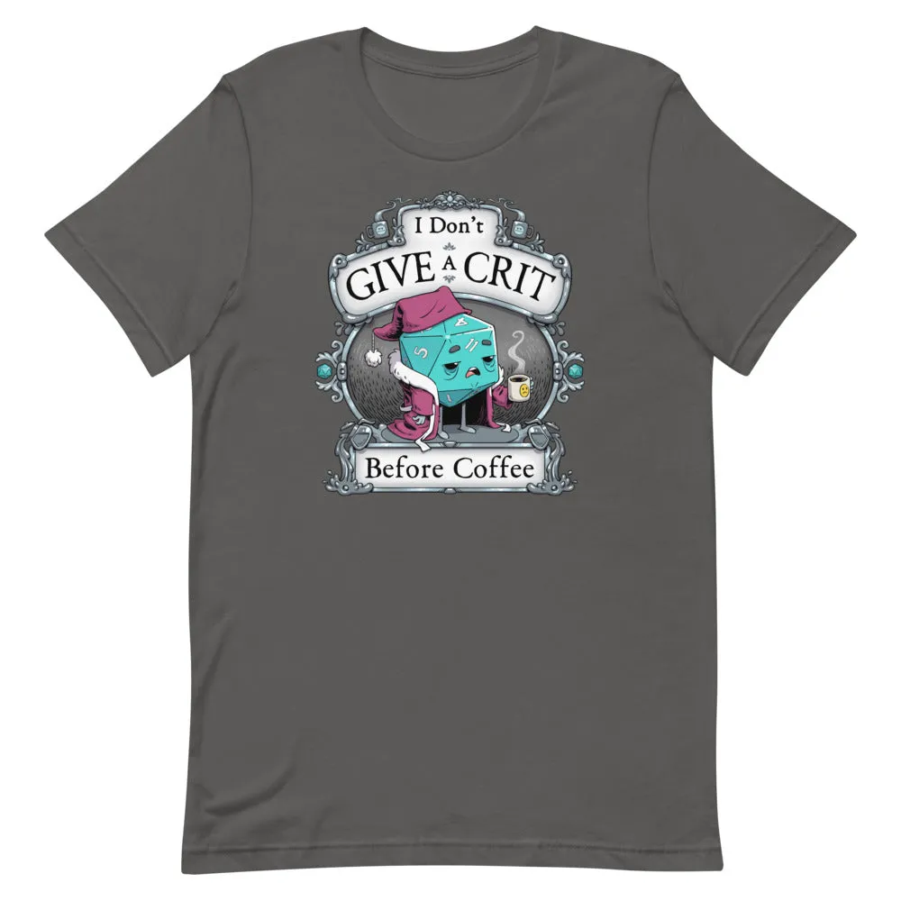 "Don't Give A Crit" Unisex T-Shirt